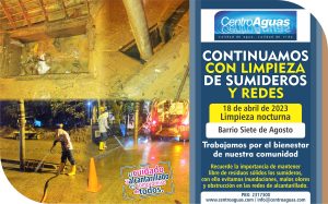 Realizamos limpieza nocturna de sumideros y redes en el barrio Siete de Agosto