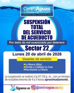 Suspensión total del servicio de acueducto del sector 22
